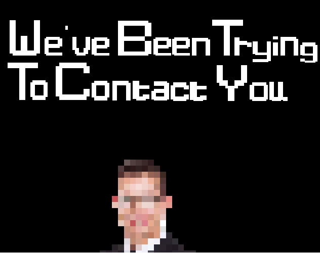 Cover image for We've Been Trying to Contact You