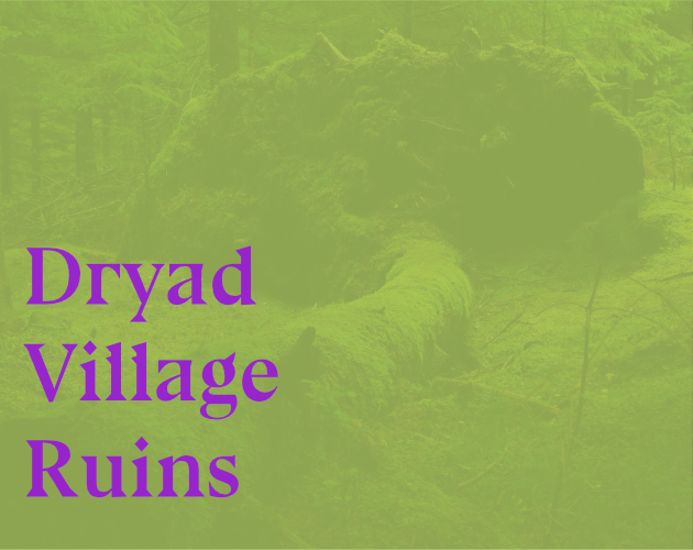 Dryad Village Ruins