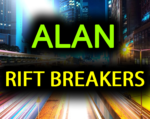 Cover image for Alan: Rift Breakers (Twine)