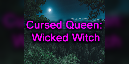 Cover image for Cursed Queen: Wicked Witch