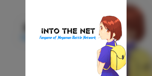Cover image for Into The Net ~ Megaman Battle Network fangame