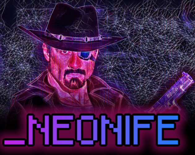 _NEONIFE(E1M1 GAME JAM #2)