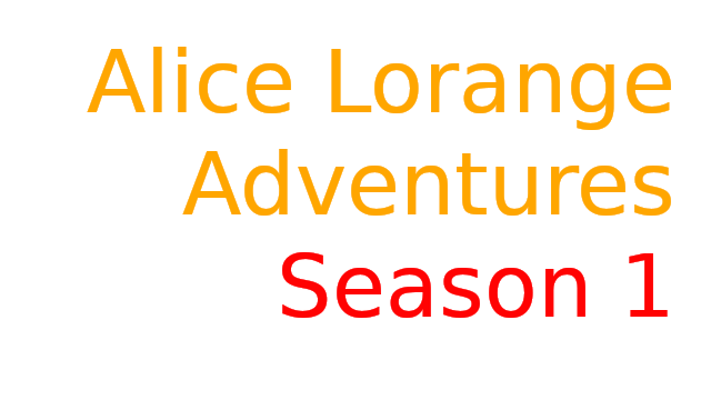 Alice Lorange Adventures Season 1