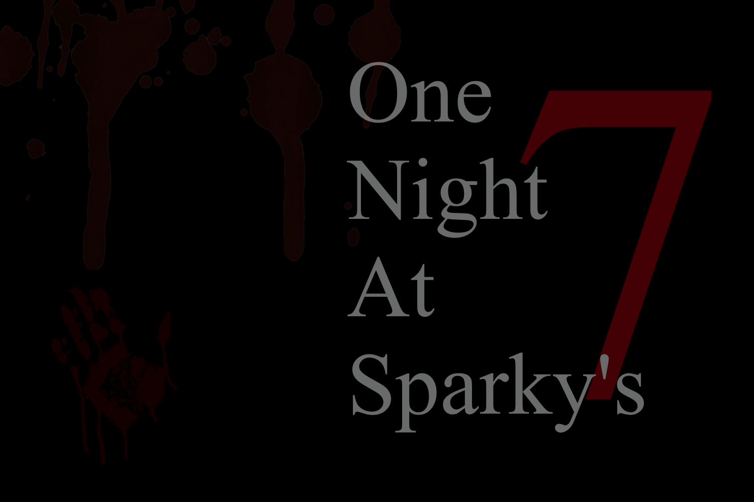 One Night at Sparky's 7