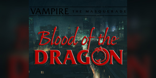 Cover image for VtM - Blood of the Dragon