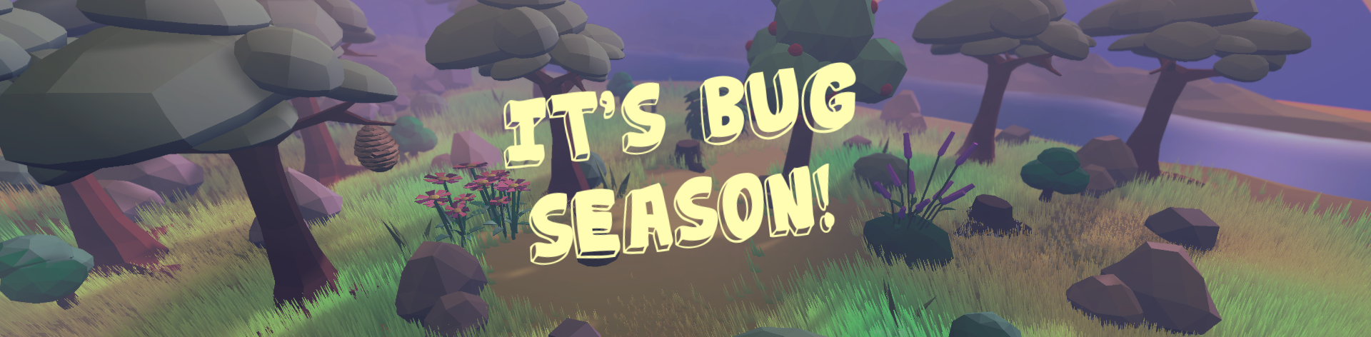 It´s Bug Season!