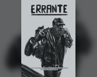Errante   - A TTRPG about the forlorn and the derelict. 