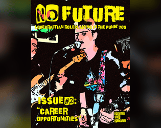 Career Opportunities (No Future #2)   - A scenario for Cthulhu Dark set in London's punk scene in 1977 