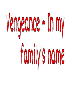 Vengeance ~ In my family's name (18+)