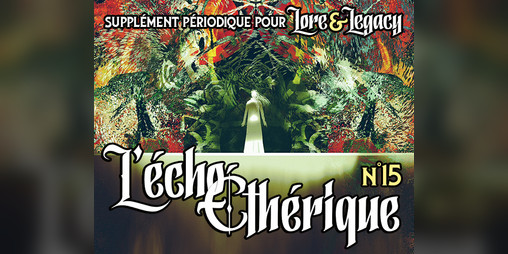 Cover image for Lore & Legacy : L'écho éthérique n°15