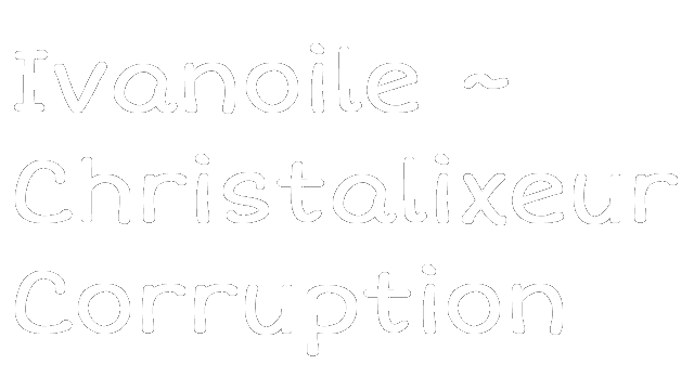 Ivanoile ~ Christalixeur Corruption