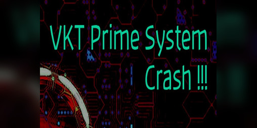Cover image for VKT Prime System Crash