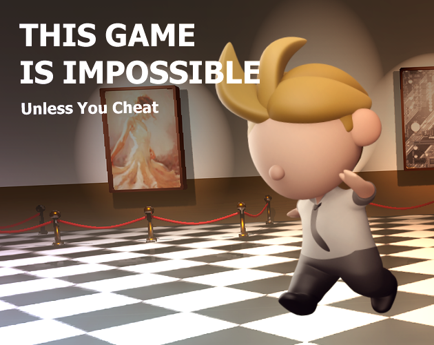 Cover image for This Game is Impossible (Unless you Cheat)