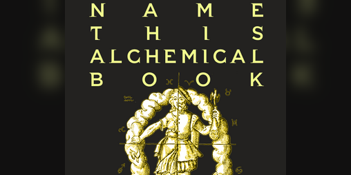 Cover image for Name this Alchemical Book