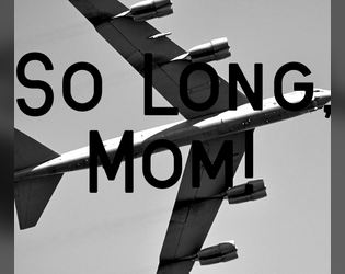 So Long, Mom!  