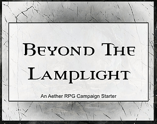 Beyond The Lamplight (Aether RPG)
