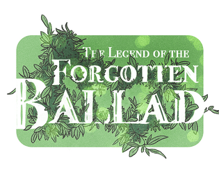 The Legend of the Forgotten Ballad   - An ultra-minimalist Sword & Songs RPG 
