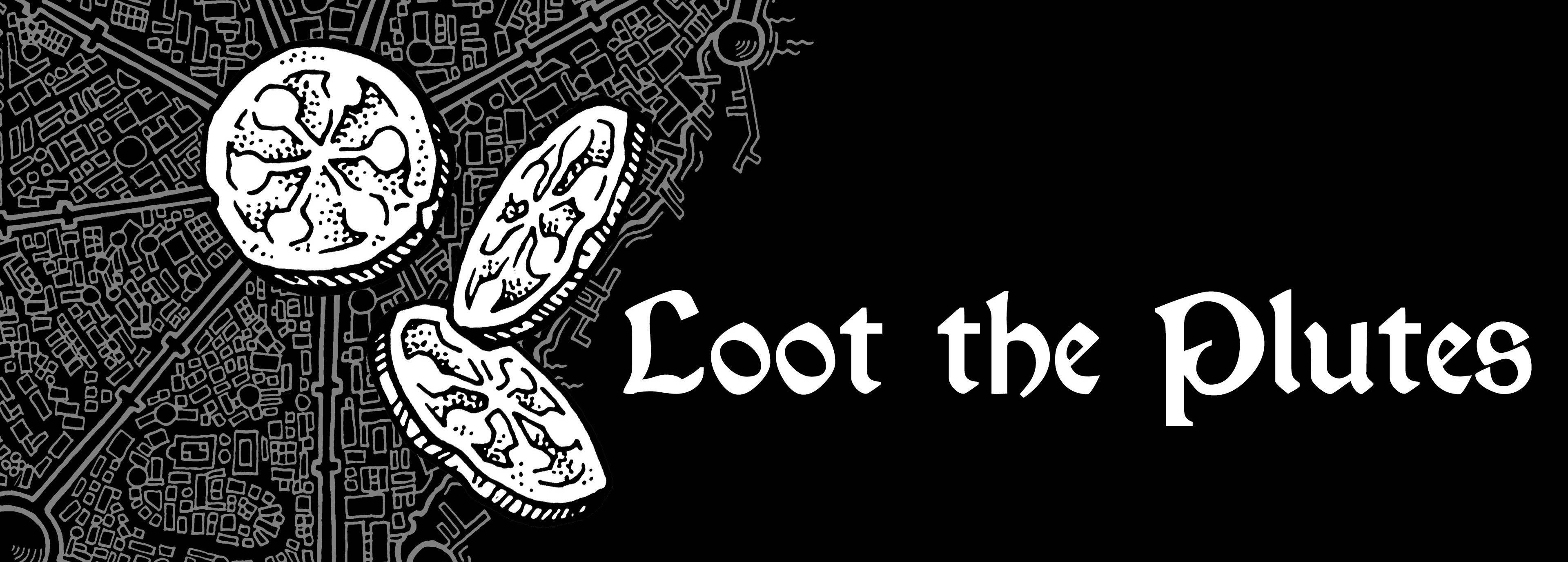 Loot the Plutes