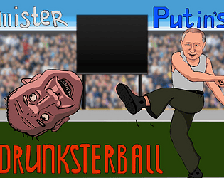 Mr. Putin's Drunksterball