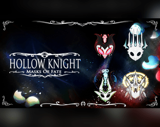 Hollow Knight: Masks of Fate   - Venture to lands unknown, wield the powers of great heroes and face new foes in this TTRPG tribute to Hollow Knight! 