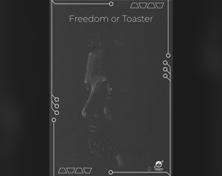 Freedom or Toaster - Expanded Edition   - Freedom or Toaster is a one-page table top RPG where you play as a Robot trying to escape from a busy mall to freedom! 