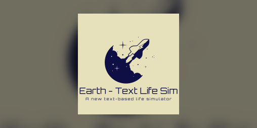 Cover image for Earth - Text-Based Life Sim