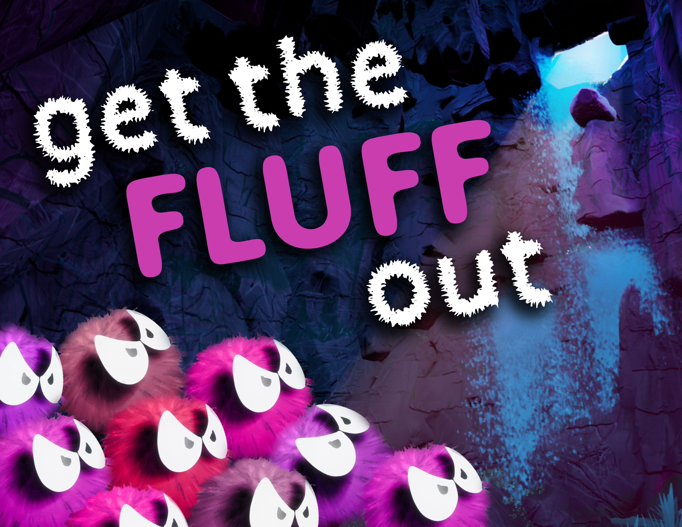 Get the Fluff Out