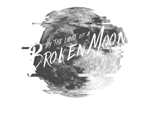 By The Light of a Broken Moon