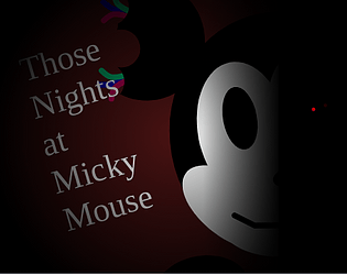 Those Nights at Micky Mouse