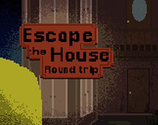 Escape the House - Round Trip