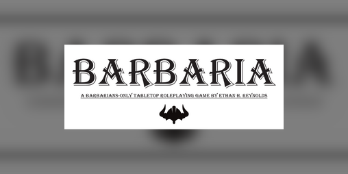 Cover image for Barbaria: A One-Page Barbarian Only TTRPG