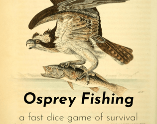 Osprey Fishing   - a fast dice game of survival 