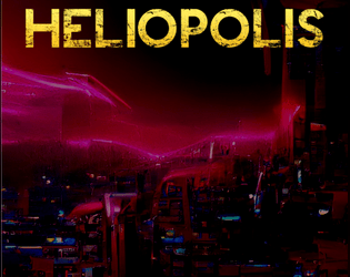 Heliopolis - City Creation for NOVA   - A supplement for making cities & bases in the NOVA TTRPG 