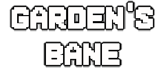 Garden's Bane: Jam Edition
