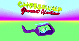 Cheesewald Gourmet Adventures