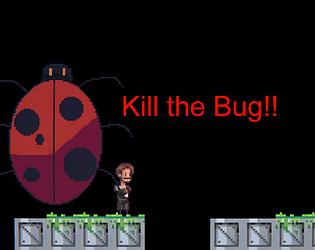 Kill the Bug!!
