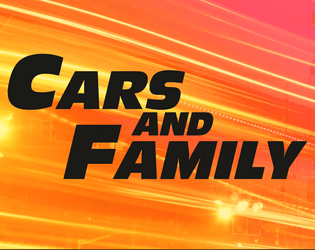 Cars and Family (en) / Autot ja Perhe (fi) [lasers & feelings hack]   - Lasers and Feelings hack of Fast & Furious Racing 