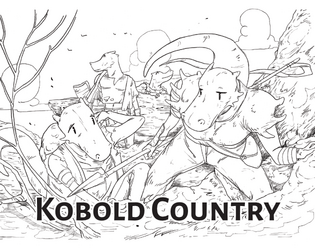 Kobold Country: A Goblin Country Expansion   - ​An expansion to Goblin Country about exploration, magic, and trying to live below tyranny. 