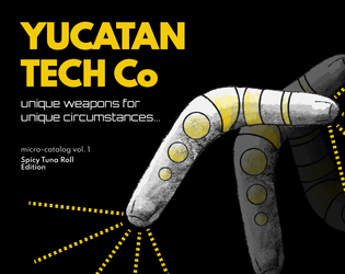 Yucatan Tech Co Issue 1   - Retro Sci-fi Weapons for the Mothership RPG 