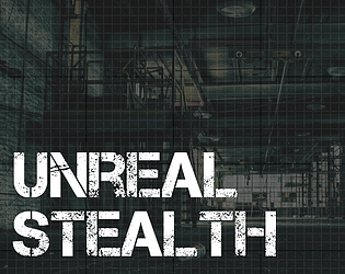 Unreal Stealth