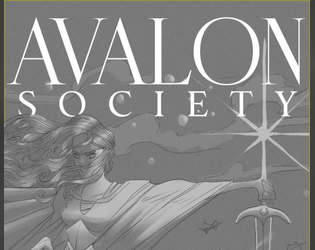 Avalon Society   - Arthurian Legends meets Good Society 