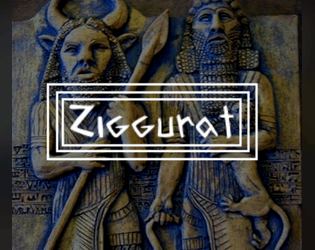 Ziggurat   - OSR-adjacent roleplaying in the Bronze Age Collapse 
