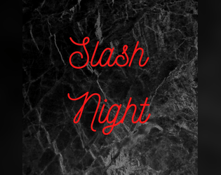 Slash Night  