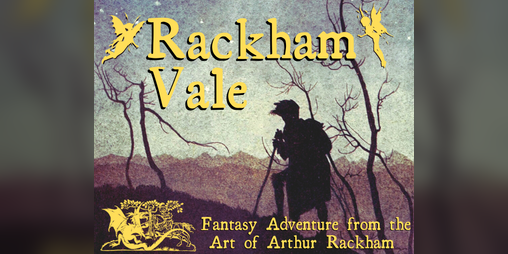 Cover image for Rackham Vale: Fantasy Adventure from the Art of Arthur Rackham