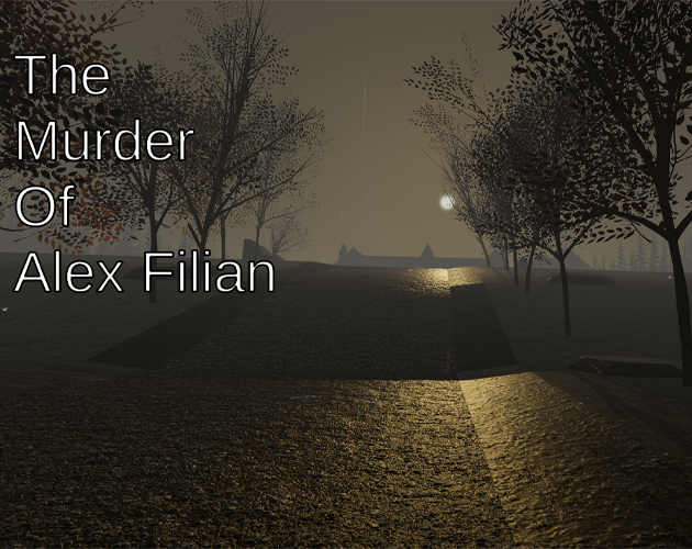 The Murder Of Alex Filian (Beta 0.5)