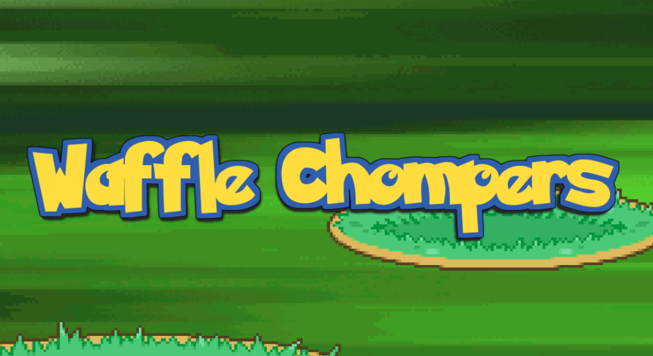 Turbo Waffle: Waffle Chompers