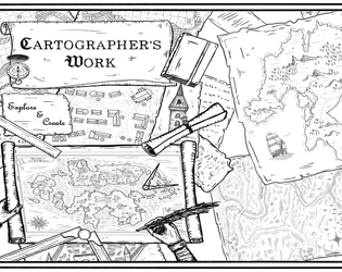 Cartographer's Work Explore & Create  