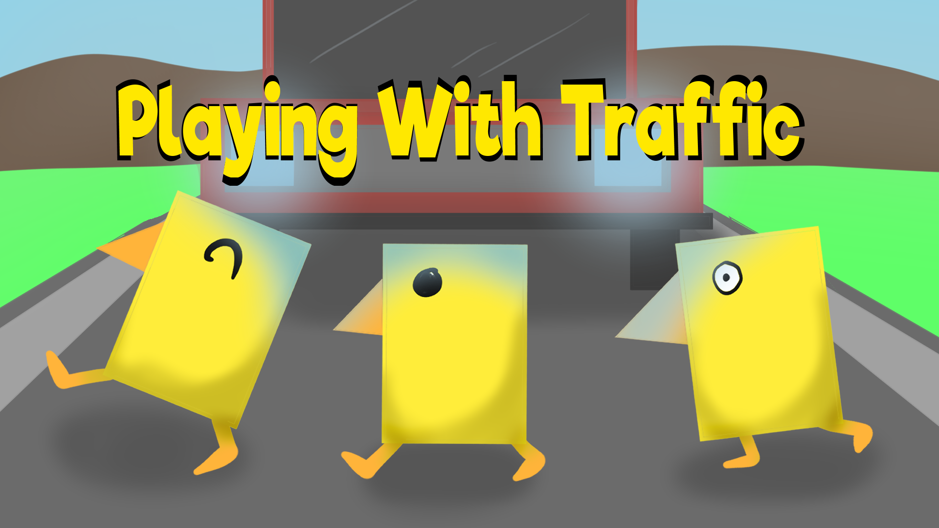 Playing With Traffic
