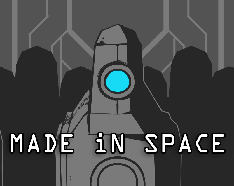 MADE iN SPACE