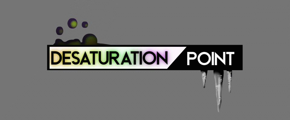 Desaturation Point Playtesting